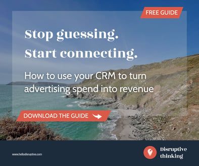 How to use your CRM to turn advertising spend into revenue GUIDE